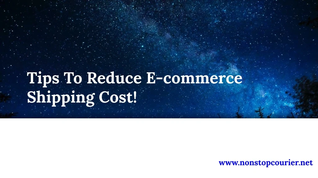 tips to reduce e commerce shipping cost