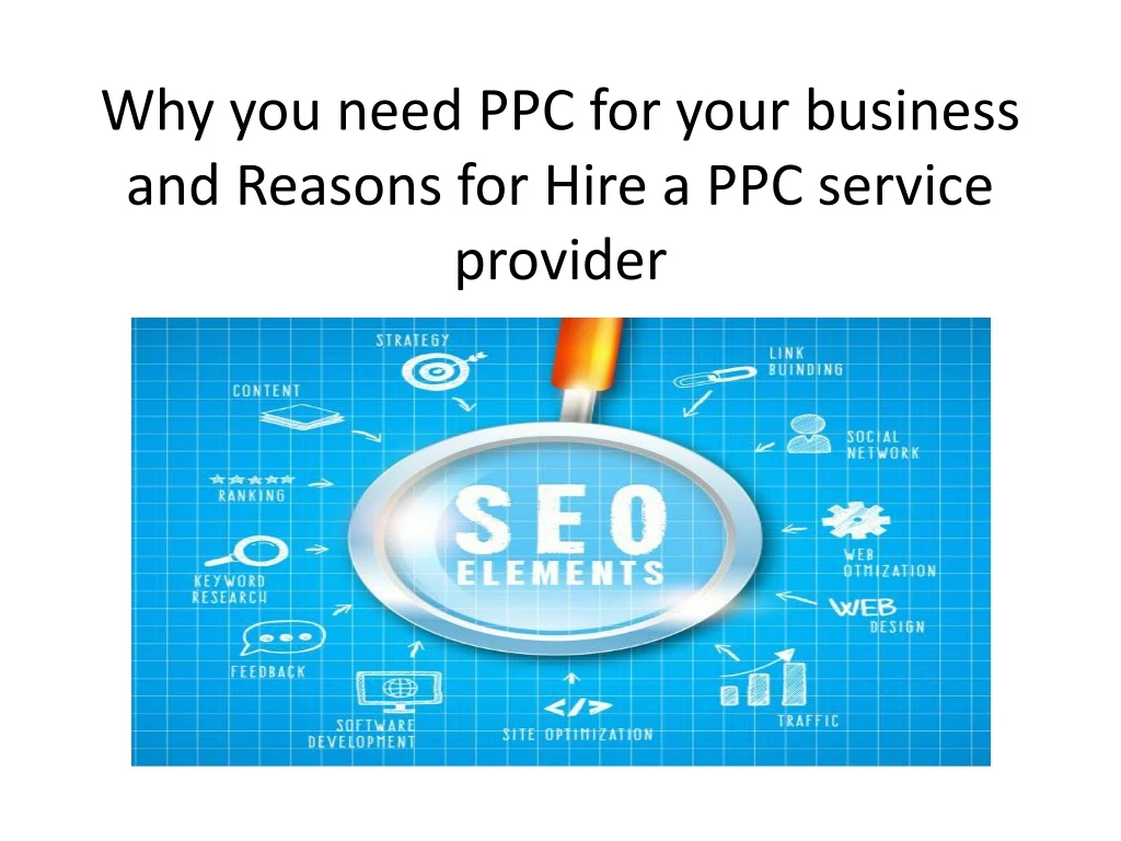 why you need ppc for your business and reasons for hire a ppc service provider