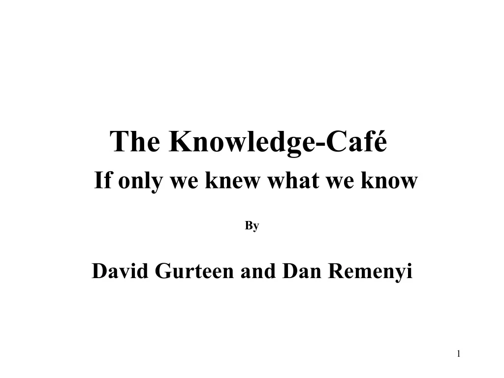 the knowledge caf if only we knew what we know