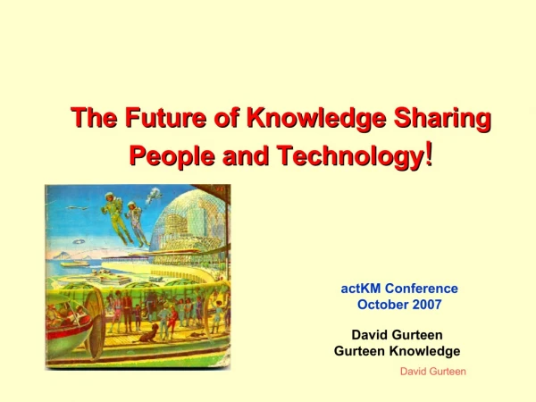 actKM Conference: "The Future of Knowledge Sharing People and Technology!"