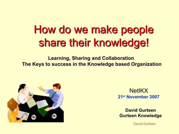 NetIKX Knowledge Cafe: "How do you make people share their knowledge?".