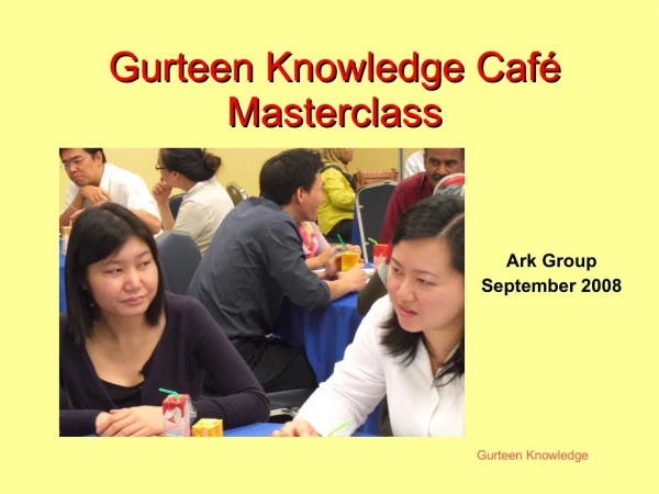 Gurteen Knowledge Cafe Masterclass