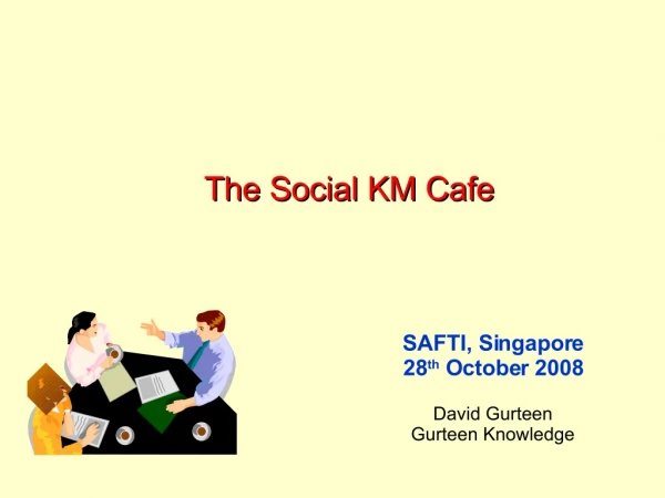 Social KM Cafe for SAFTI