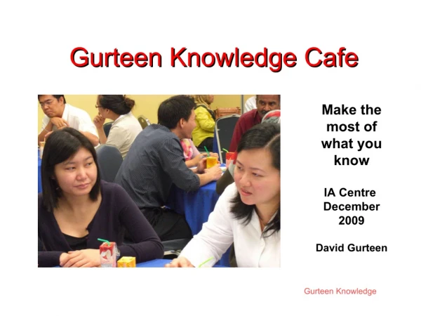 Gurteen Knowledge Cafe