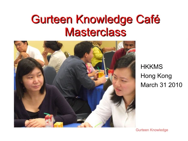 Gurteen Knowledge Cafe Masterclass