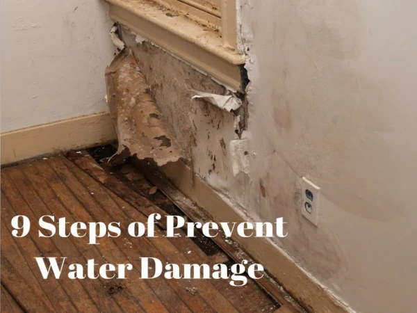 9 Steps of Prevent Water Damage Moreno Valley CA by PL Builders & Restoration
