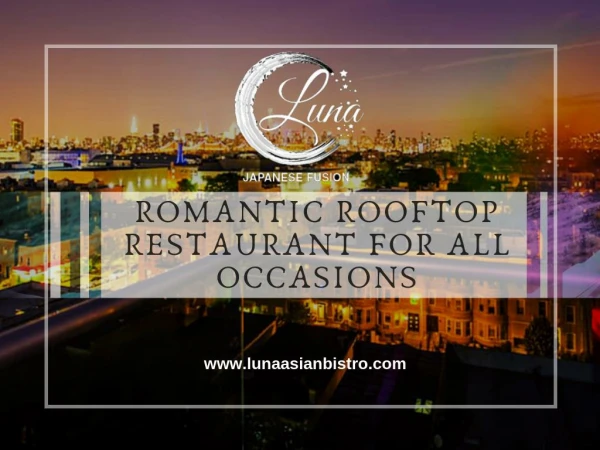 The Romantic Rooftop Restaurant for All Occasions