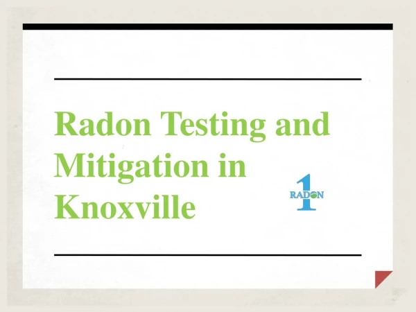 Radon Testing and Mitigation Services in Knoxville