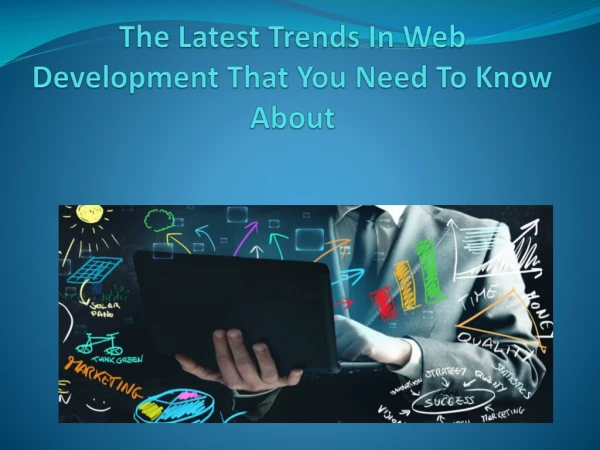 The latest trends in web development that you need to know about
