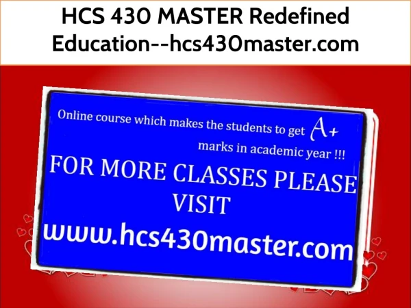 HCS 430 MASTER Redefined Education--hcs430master.com