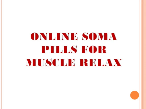 Why do people buy Soma Pills Online for Muscle Relax?