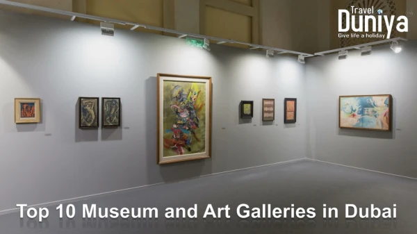 Top 10 Museum and Art Galleries in Dubai