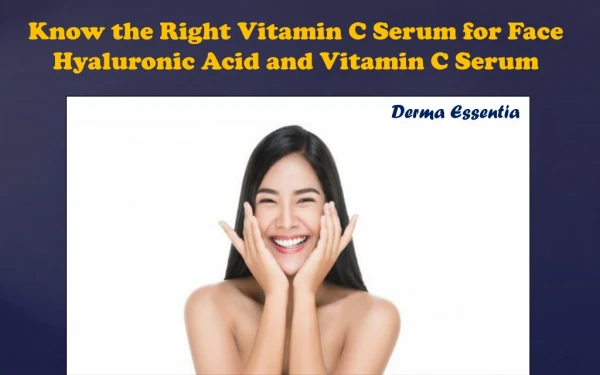 Best Vitamin C Serum for Face | Hyaluronic Acid and Vitamin C Serum By Derma Essentia
