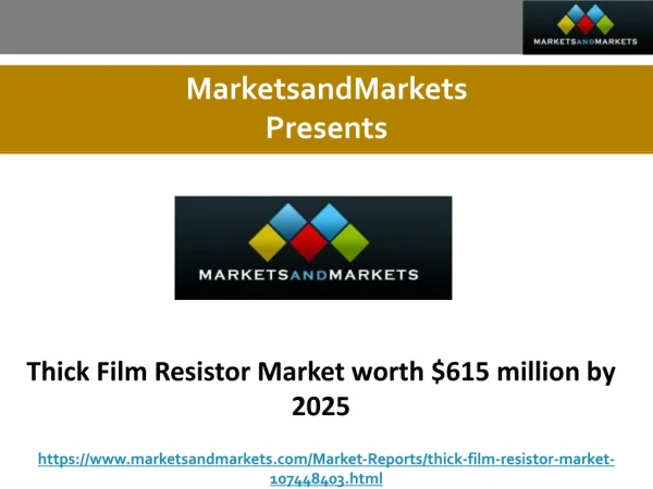 Thick Film Resistor market worth $615 million by 2025 according to forecasts