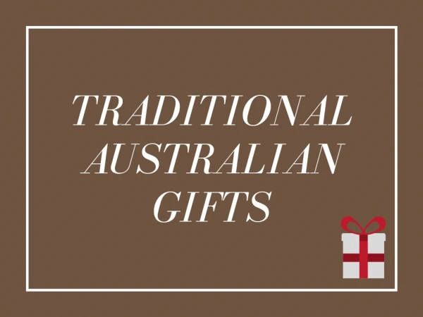 Traditional Australian Gifts