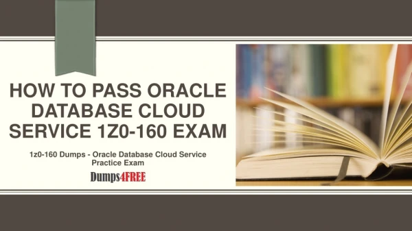 Oracle Database Cloud Service 1z0-160 Dumps
