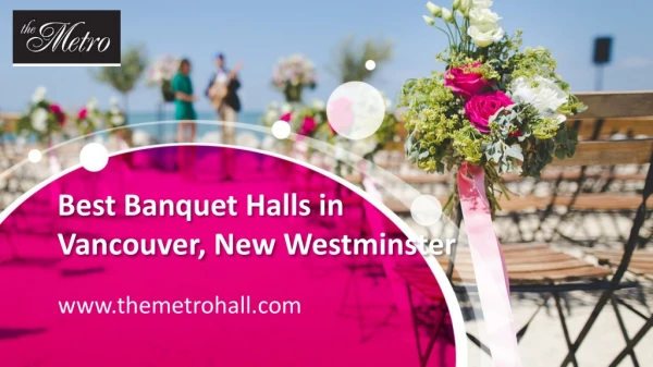 Best Banquet Halls in Vancouver, New Westminster - www.themetrohall.com