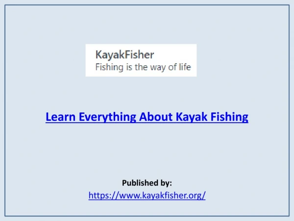 Learn Everything About Kayak Fishing