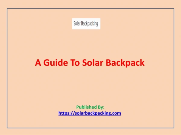 A Guide To Solar Backpack