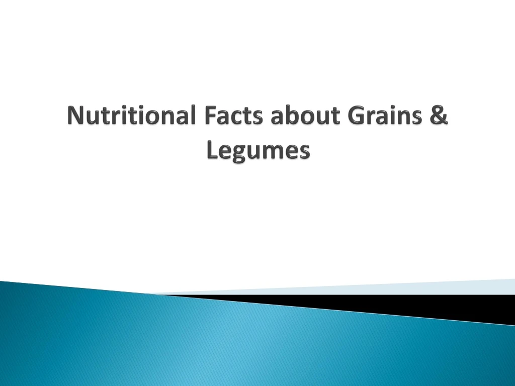 nutritional facts about grains legumes