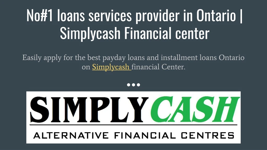 no 1 loans services provider in ontario simplycash financial center