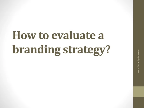 HOW TO EVALUATE A BRANDING STRATEGY?