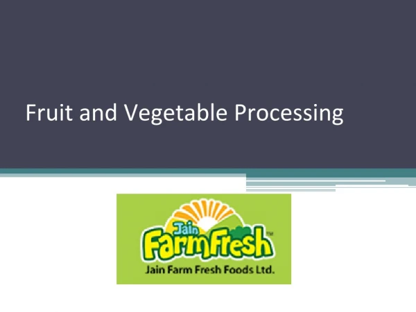Know more about Fruit and vegetable processing company in India | Jain Farm Fresh Foods Ltd