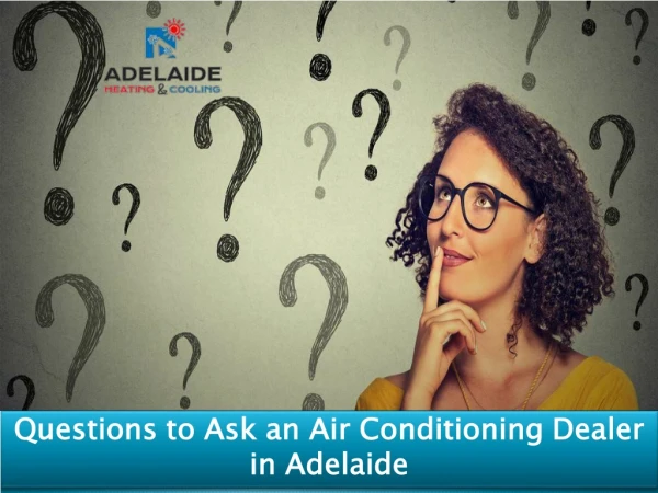 Questions to Ask an Air Conditioning Dealer in Adelaide