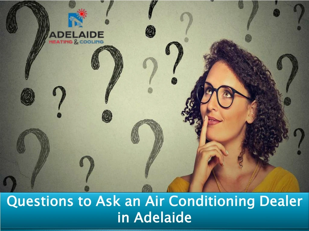 questions to ask an air conditioning dealer