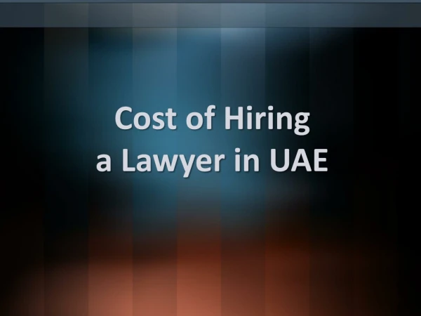 Cost of Hiring a Lawyer in UAE
