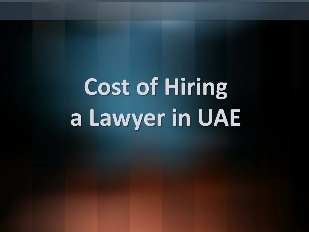 cost of hiring a lawyer in uae