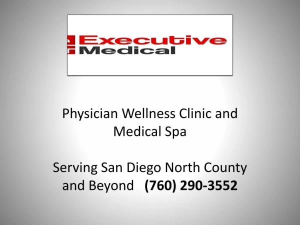 Executive Medical - Weight Loss San Deigo - Botox San Diego