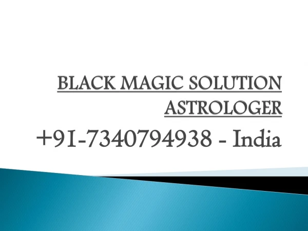 Black magic solution astrologer - 91-7340794938 - India