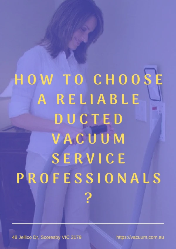 How to Choose a Reliable Ducted Vacuum Service Professionals?