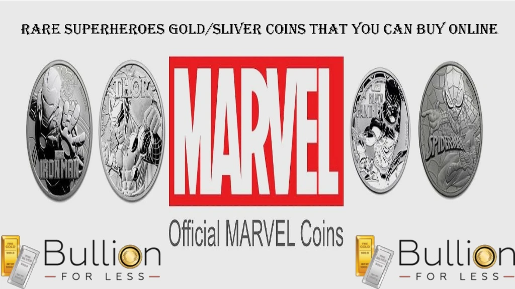 rare superheroes gold sliver coins that