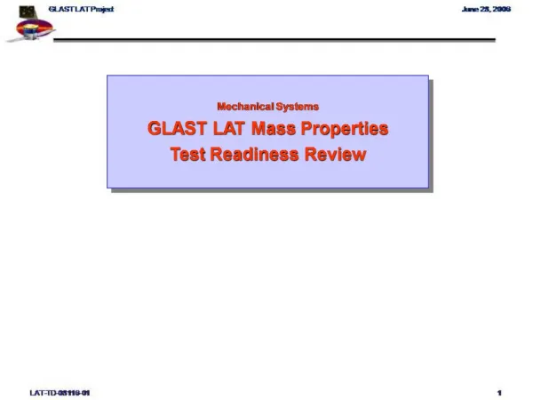Mechanical Systems GLAST LAT Mass Properties Test Readiness Review