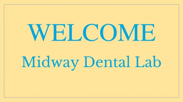 Full-service Dental Laboratory supplier | Midway Dental Lab