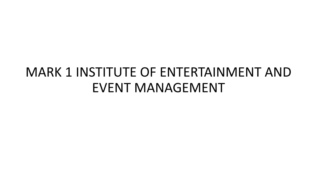 mark 1 institute of entertainment and event management