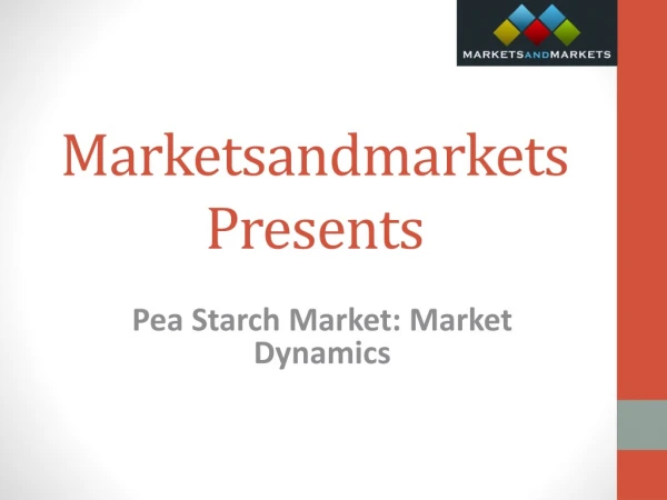 Pea Starch Market: Market Dynamics