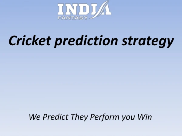 India fantasy - Cricket, Football and Kabaddi, We Predict. They Perform. You Win