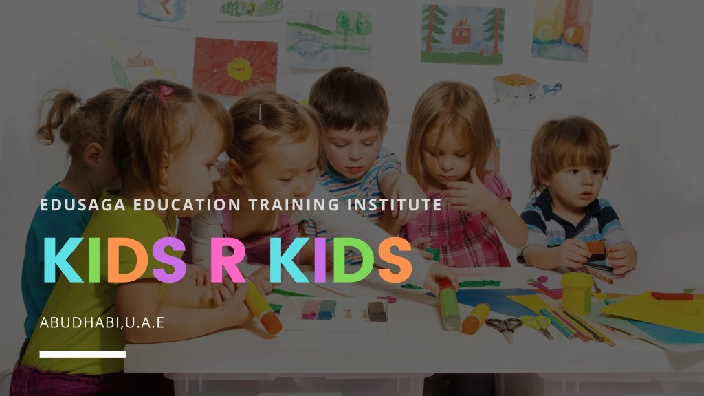 edusaga education training institute kids r kids