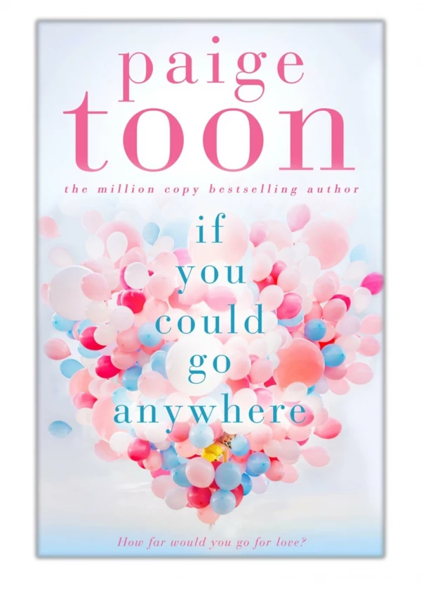 [PDF] Free Download If You Could Go Anywhere By Paige Toon