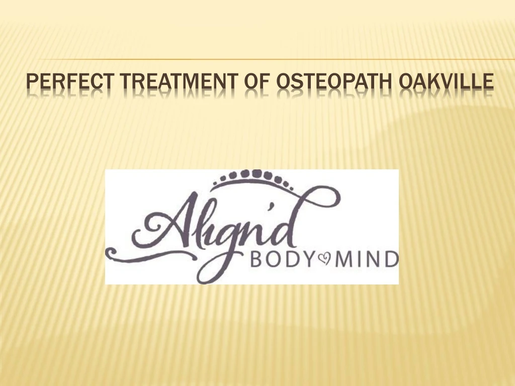 perfect treatment of osteopath oakville