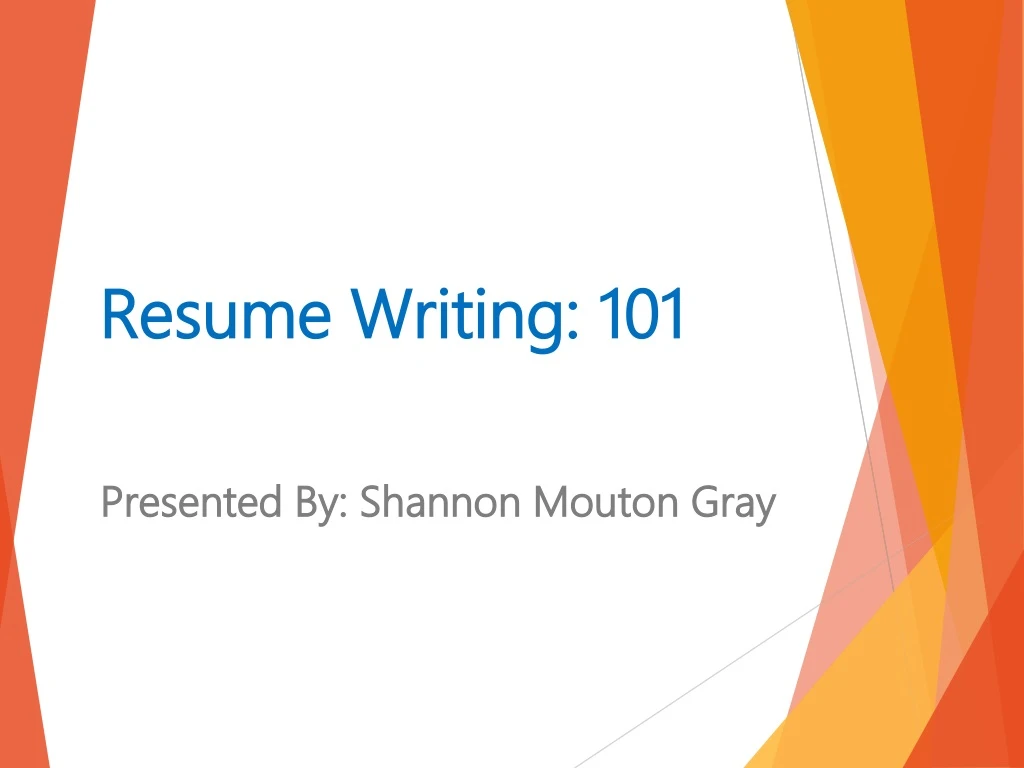 resume writing 101 resume writing 101