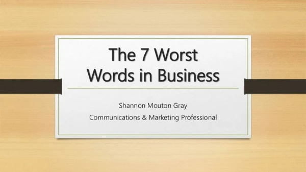 The 7 Worst Words in Business