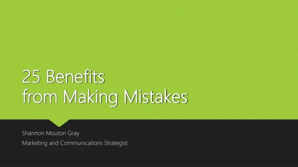 25 benefits 25 benefits from making mistakes from