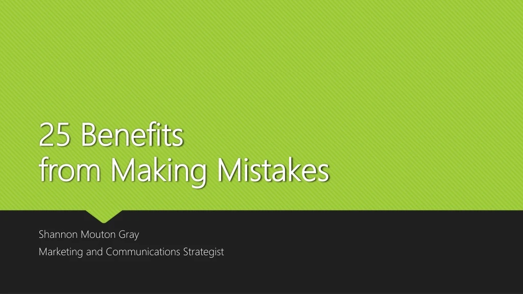 25 benefits 25 benefits from making mistakes from