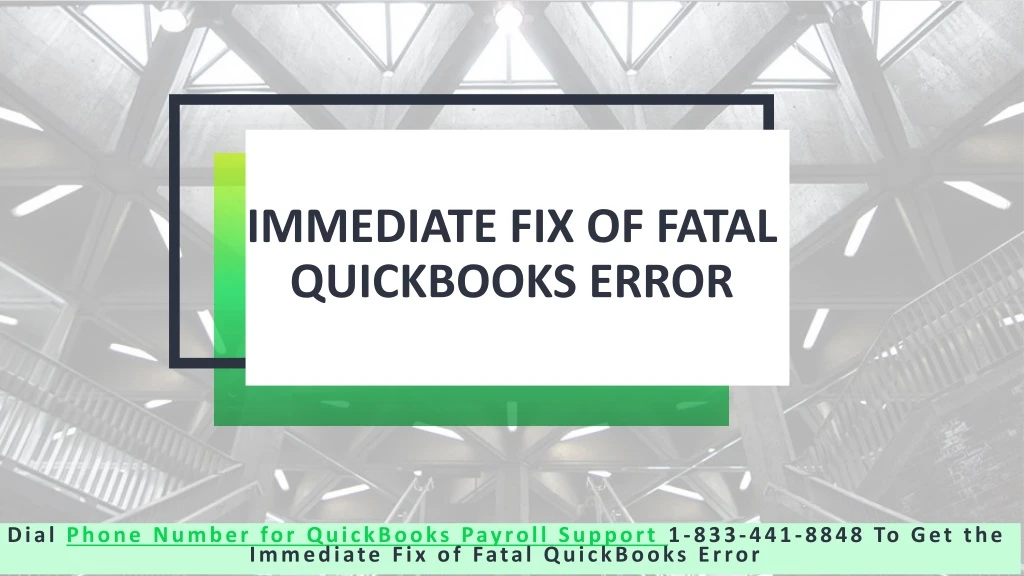 immediate fix of fatal quickbooks error