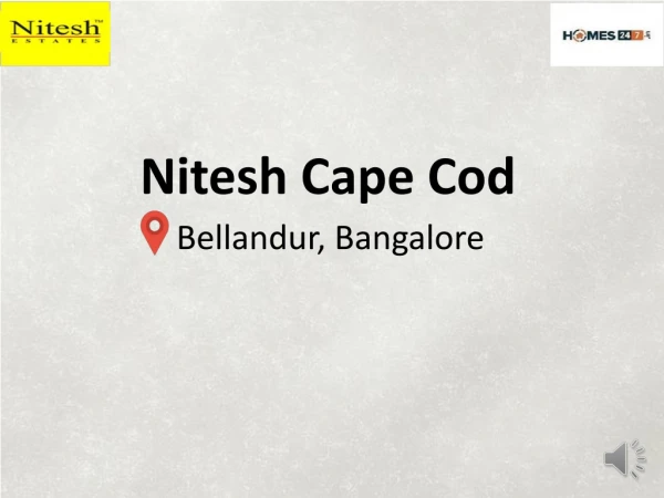 Nitesh Cape Cod|Bellandur,Bangalore|Homes247.in