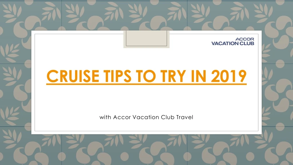 cruise tips to try in 2019